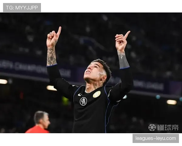 恩佐状态火热，进球数据再创新高引关注