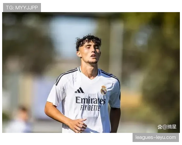 皇家马德里新星培养战略持续提升青训竞争力